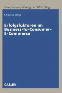 Buy Erfolgsfaktoren Im Business-To-Consumer-E-Commerce (English, Christian Böing) — BookShops.in