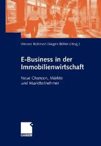Buy E-Business in Der Immobilienwirtschaft (English, Werner Rohmert | Jürgen Böhm) — BookShops.in