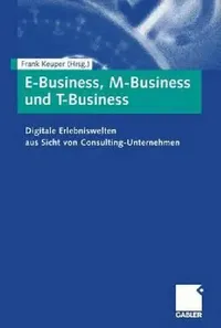 Buy E-Business, M-Business Und T-Business (English, Frank Keuper) — BookShops.in