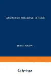Buy Schnittstellen-Management Im Handel (English, Thomas Rotthowe) — BookShops.in