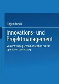 Buy Innovations- Und Projektmanagement (English, Jürgen Horsch) — BookShops.in