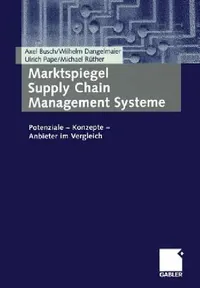 Buy Marktspiegel Supply Chain Management Systeme (English, Axel Busch | Wilhelm Dangelmaier | Ulrich Seidel) — BookShops.in