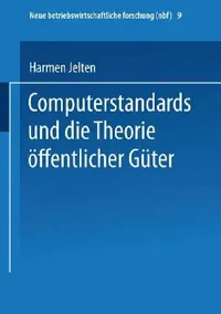 Buy Computerstandards Und Die Theorie Öffentlicher Güter (English, Harmen Jelten) — BookShops.in