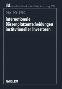 Buy Internationale Börsenplatzentscheidungen Institutioneller Investoren (English, Dirk Schiereck) — BookShops.in