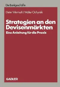 Buy Strategien an Den Devisenmärkten (English, Dieter Wermuth) — BookShops.in