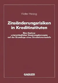 Buy Zinsänderungsrisiken in Kreditinstituten (English, Walter Herzog) — BookShops.in