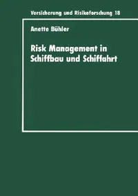 Buy Risk Management in Schiffbau Und Schiffahrt (English, Anette Bühler) — BookShops.in