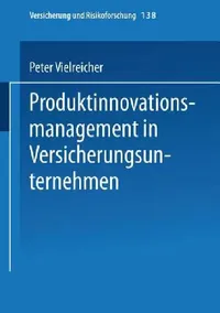 Buy Produktinnovationsmanagement in Versicherungsunternehmen (English, Peter Vielreicher) — BookShops.in