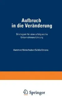 Buy Aufbruch in Die Veränderung (English, Richard M. Hammer | Hans H. Hinterhuber | Christoph Philipp Schließmann) — BookShops.in