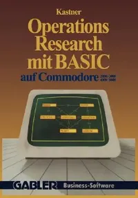 Buy Operations Research Mit Basic Auf Commodore 2000/3000, 4000/8000 (English, Gustav Kastner) — BookShops.in