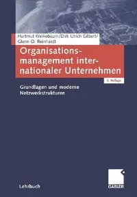 Buy Organisationsmanagement Internationaler Unternehmen (English, Hartmut Kreikebaum | Dirk Ulrich Gilbert | Glenn Reinhardt) — BookShops.in