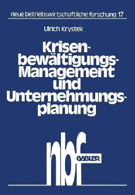 Krisenbewältigungs-Management Und Unternehmungsplanung (English, Ulrich Krystek)