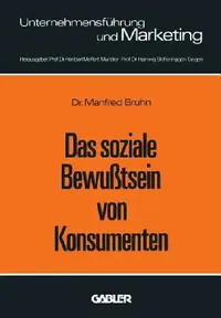 Buy Das Soziale Bewußtsein Von Konsumenten (English, Manfred Bruhn) — BookShops.in