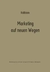 Buy Marketing Auf Neuen Wegen (English, Horst Hollstein) — BookShops.in