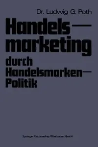 Buy Handelsmarketing Durch Handelsmarken-Politik (English, Ludwig G. Poth) — BookShops.in