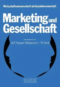Buy Marketing Und Gesellschaft (English, W. F. Fischer-Winkelmann | R. Rock) — BookShops.in