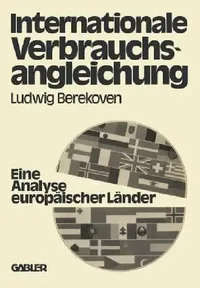 Buy Internationale Verbrauchsangleichung (English, Ludwig Berekoven) — BookShops.in