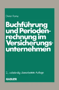Buy Buchführung und Periodenrechnung im Versicherungsunternehmen by Dieter Farny | Gabler Verlag | German Language | Paperback | 1985 — BookShops.in