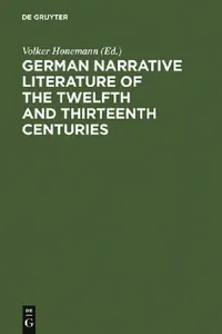 Buy German Narrative Literature of the Twelfth and Thirteenth Centuries (English, Volker Honemann) — BookShops.in