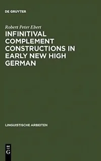 Buy Infinitival complement constructions in Early New High German (English, Robert Peter Ebert) — BookShops.in