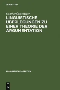 Buy Linguistische Überlegungen Zu Einer Theorie Der Argumentation (Linguistische Arbeiten, 63) by Günther Öhlschläger | De Gruyter | German Paperback | Reprint Edition — BookShops.in