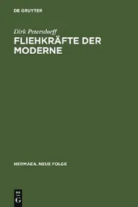 Buy Fliehkräfte der Moderne (English, Dirk Von Petersdorff) — BookShops.in
