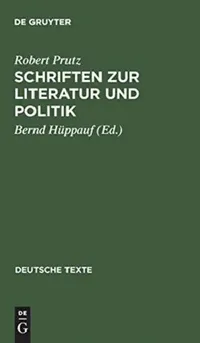 Buy Schriften Zur Literatur Und Politik (English, Robert Prutz | Bernd Hüppauf) — BookShops.in