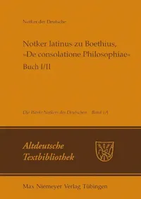 Buy Notker Latinus Zu Boethius, de Consolatione Philosophiae (English, Petrus W. Tax) — BookShops.in