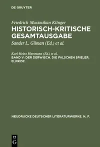 Buy Historisch-Kritische Gesamtausgabe, Band V, Der Derwisch. Die Falschen Spieler. Elfride. (English, Karl-Heinz Hartmann | Ulrich Profitlich) — BookShops.in