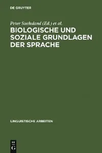 Buy Biologische und soziale Grundlagen der Sprache (English, Peter Suchsland | Symposium Biologische Und Soziale Grundl | Universität) — BookShops.in
