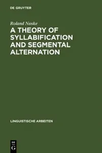 Buy A Theory of Syllabification and Segmental Alternation (English, Roland Noske) — BookShops.in