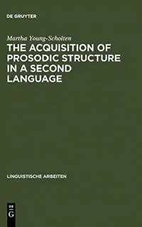 Buy The Acquisition of Prosodic Structure in a Second Language (English, Martha Young-Scholten) — BookShops.in