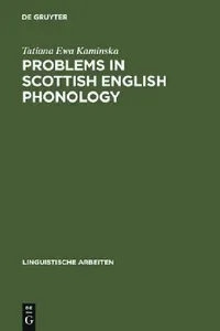 Buy Problems in Scottish English Phonology (English, Tatiana Ewa Kamin]ska) — BookShops.in