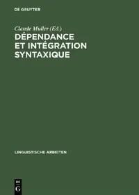Buy Dépendance Et Intégration Syntaxique (English, Claude Muller) — BookShops.in