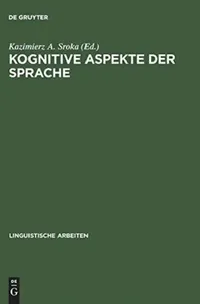 Buy Kognitive Aspekte der Sprache (English, Kazimierz A. Sroka) — BookShops.in