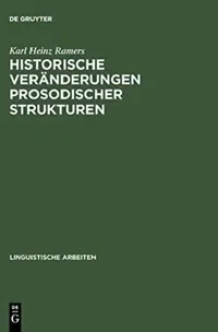 Buy Historische Veränderungen prosodischer Strukturen (English, Karl Heinz Ramers) — BookShops.in