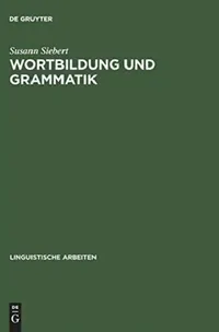 Buy Wortbildung und Grammatik (English, Susann Siebert) — BookShops.in