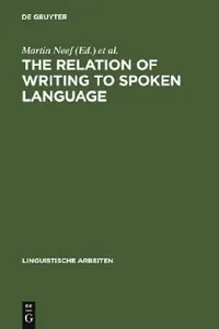 Buy The Relation of Writing to Spoken Language (English, Martin Neef) — BookShops.in