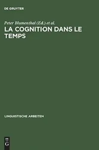 Buy La cognition dans le temps (English, Peter Blumenthal | Jean-Emmanuel Tyvaert) — BookShops.in