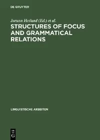 Buy Structures of Focus and Grammatical Relations (English, Jorunn Hetland) — BookShops.in
