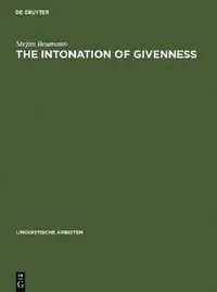Buy The Intonation of Givenness (English, Stefan Baumann) — BookShops.in