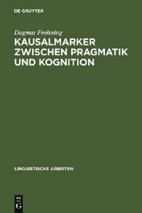 Buy Kausalmarker zwischen Pragmatik und Kognition (English, Dagmar Frohning) — BookShops.in