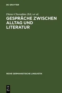 Buy Gespräche zwischen Alltag und Literatur (English, Dieter Cherubim | Helmut Henne | Helmut Rehbock) — BookShops.in