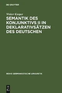 Buy Semantik Des Konjunktivs II in Deklarativsätzen Des Deutschen (English, Walter Kasper) — BookShops.in