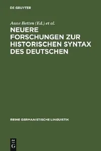 Buy Neuere Forschungen Zur Historischen Syntax Des Deutschen (English, Anne Betten) — BookShops.in