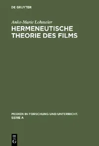 Buy Hermeneutische Theorie des Films (English, Anke-Marie Lohmeier) — BookShops.in