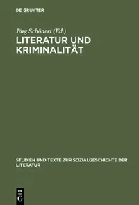 Buy Literatur und Kriminalität (English, Jörg Schönert | Joachim Linder | Ulrich Broich) — BookShops.in