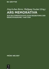 Buy Ars memorativa (English, Jörg Jochen Berns | Wolfgang Neuber) — BookShops.in