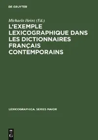 Buy L'Exemple Lexicographique Dans Les Dictionnaires Français Contemporains (English, Michaela Heinz) — BookShops.in