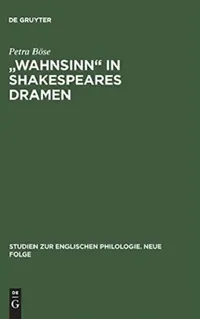 Buy "Wahnsinn" in Shakespeares Dramen (English, Petra Böse) — BookShops.in